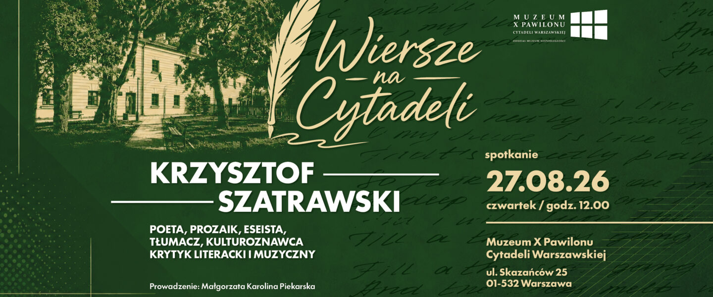 Wiersze na Cytadeli – spotkanie z Krzysztofem Szatrawskim