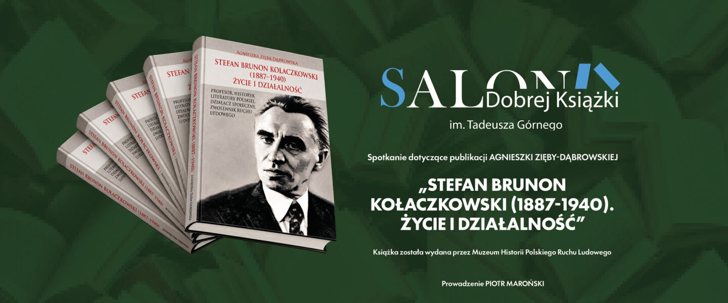 Salon Dobrej Książki im. T. Górnego: „Stefan Brunon Kołaczkowski (1887–1940). Życie i dzia…
