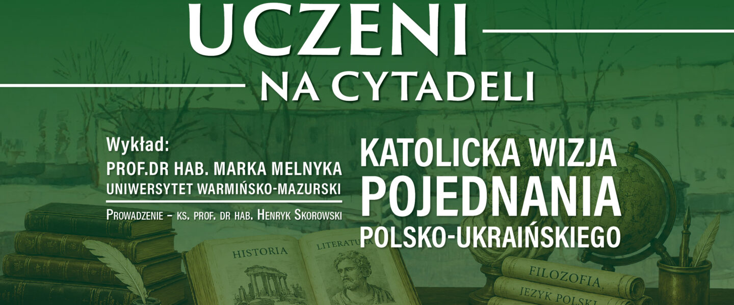 Uczeni na Cytadeli – zapraszamy na wykład!