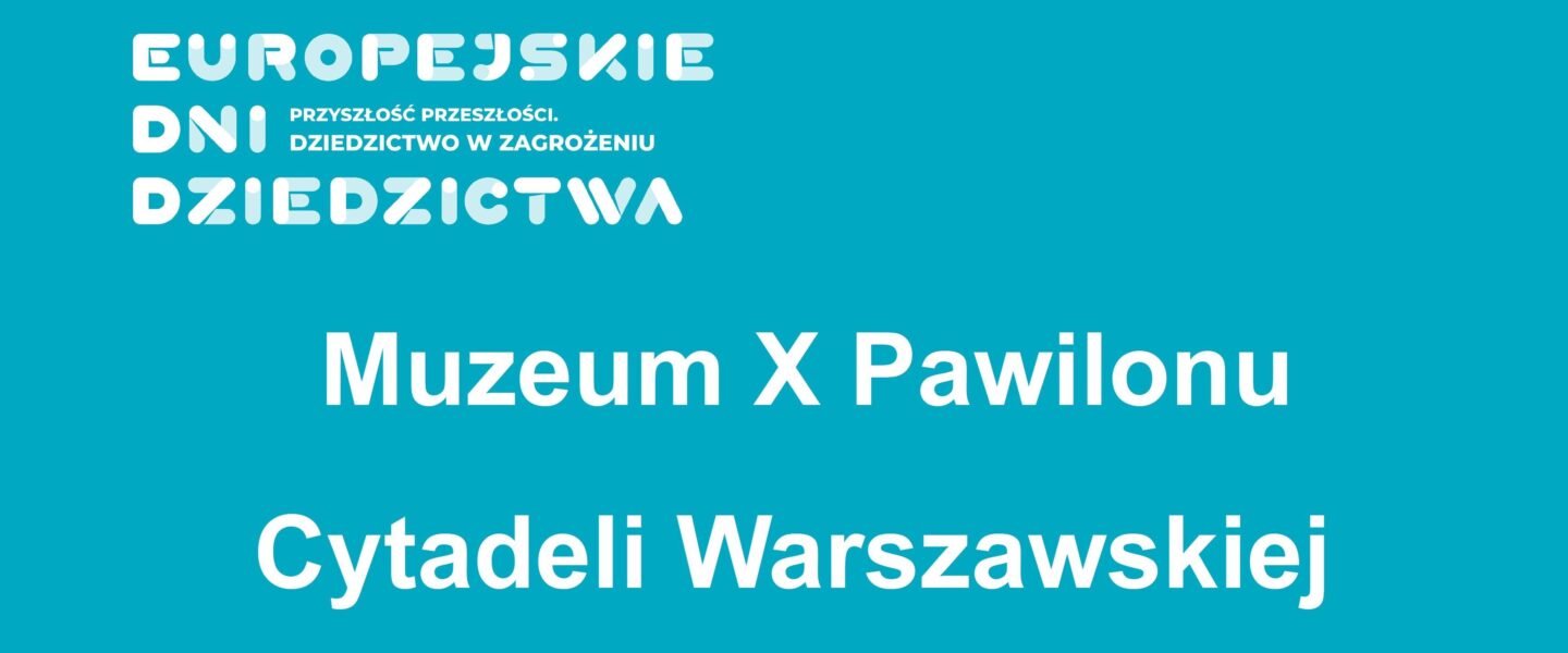 Europejskie Dni Dziedzictwa 2026 na Cytadeli!